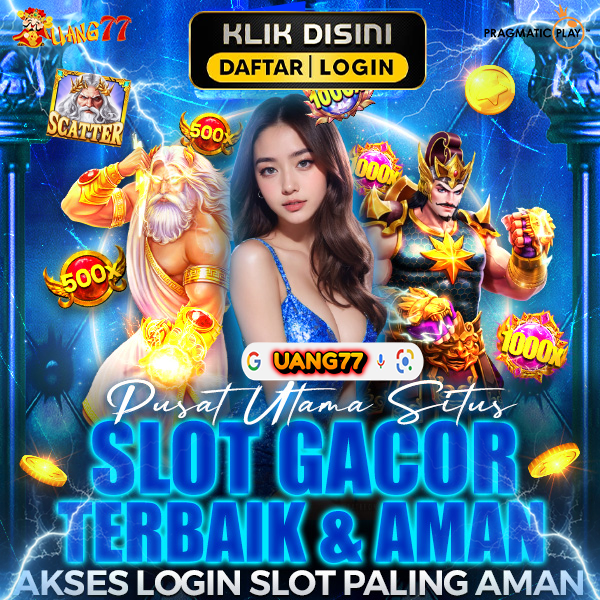 Uang77 Slot Gacor Terbaik dan Aman